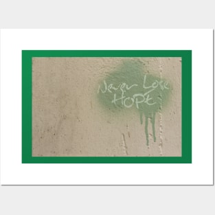 NEVER LOSE HOPE Posters and Art